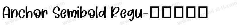 Anchor Semibold Regu字体转换